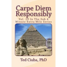 Carpe Diem Responsibly: Vol. 29 In The Sub 4 Minute Extra Mile Series