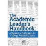 The Academic Leader's Handbook: A Resource Collection for College Administrators