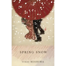 Spring Snow: The Sea of Fertility, 1