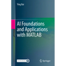 AI Foundations and Applications with MATLAB