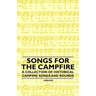 Songs for the Campfire - A Collection of Historical Camping Songs and Rounds