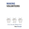 Making Volunteers: Civic Life After Welfare's End