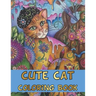 Cute Cat Coloring Book: CUTE FUN CAT COLORING BOOK - Best Gift For Girls, Boys And Cat Lovers (Kid's Cute Cat Coloring Books)