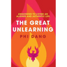 The Great Unlearning: Awakening to Living an Aligned and Authentic Life