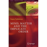 Mind, Matter and the Implicate Order