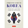 Etiquette Guide to Korea: Know the Rules That Make the Difference!