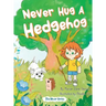 Never Hug a Hedgehog: The Never Series