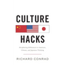 Culture Hacks: Deciphering Differences in American, Chinese, and Japanese Thinking