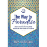 The Way to Paradise: Allah's Word in the Holy Bible about Life after Death for Muslims