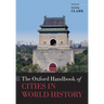 The Oxford Handbook of Cities in World History
