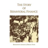 The Story of Behavioral Finance