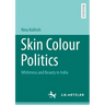 Skin Colour Politics: Whiteness and Beauty in India