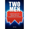 Two Men: Articles on Practical Christian Living