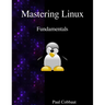 Mastering Linux - Fundamentals