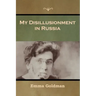 My Disillusionment in Russia