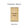 Chamber Music: A Collection of Poems
