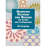 Geometric Patterns and Designs for Artists and Craftspeople