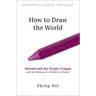 How to Draw the World: Harold and the Purple Crayon and the Making of a Children's Classic