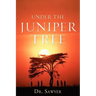 Under the Juniper Tree