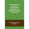 Famous Frontiersmen and Heroes of the BorderTheir Adventurous Lives and Stirring Experiences in Pioneer Days