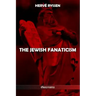 The Jewish fanaticism