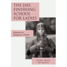 The Jael Finishing School for Ladies: Etiquette for Dangerous Women