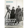 A Hidden History of Film Style: Cinematographers, Directors, and the Collaborative Process
