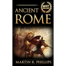Ancient Rome: Discover the Secrets of Ancient Rome