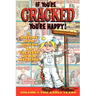 If You're Cracked, You're Happy: The History of Cracked Mazagine, Part Won