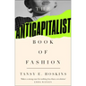 The Anti-Capitalist Book of Fashion