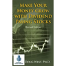 Make Your Money Grow with Dividend-Paying Stocks: Revised Edition