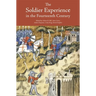 The Soldier Experience in the Fourteenth Century