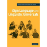Sign Language and Linguistic Universals