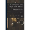 A Practical Treatise On the Steel Square and Its Application to Everyday Use: Being an Exhaustive Collection of Steel Square Problems and Solutions, "
