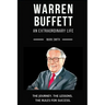 Warren Buffett: An Extraordinary Life: Follow The Journey, The Lessons, The Rules for Success