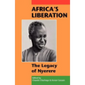 Africa's Liberation: The Legacy of Nyerere