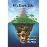 His Dark Side: A Novel of Suspense by Brenda J. Burton