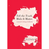 Tell the Truth. Make It Matter: A memoir writing workbook