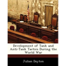Development of Tank and Anti-Tank Tactics During the World War
