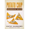 Potato Chip Leadership Skills