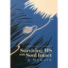 Surviving MS with Soul Intact: A Memoir