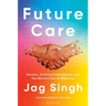 Future Care: Sensors, Artificial Intelligence, and the Reinvention of Medicine