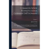 Common Sense Pennsylvania German Dictionary: With Supplement, Revised and Enlarged; Containing Nearly all the Pennsylvania German Words in Common Use;