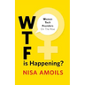 Wtf Is Happening: Women Tech Founders on the Rise