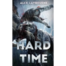 Hard Time: A Dinosaur Thriller