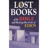 Lost Books of the Bible and the Forgotten Books of Eden