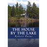 The House by the Lake: A Post-Apocalyptic Novella