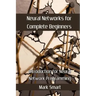 Neural Networks for Complete Beginners: Introduction for Neural Network Programming