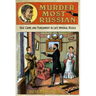 Murder Most Russian: True Crime and Punishment in Late Imperial Russia