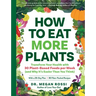 How to Eat More Plants: Transform Your Health with 30 Plant-Based Foods Per Week (and Why It's Easier Than You Think)